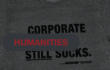 Corporate Humanities Still Suck