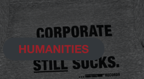 Corporate Humanities Still Suck